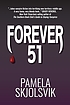 Forever 51 by Pamela Skjolsvik
