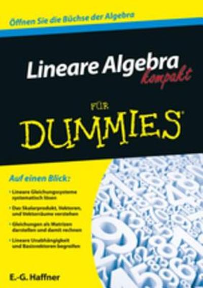 Lineare Algebra kompakt für Dummies [öffnen Sie die Büchse der Algebra