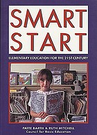 Smart start : elementary education for the 21st century