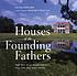 Houses of the founding fathers by  Hugh Howard 