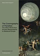 The cosmography of paradise the other world from ancient Mesopotamia to medieval Europe