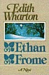 Ethan Frome, 著者： Edith Wharton