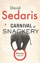 A carnival of snackery : diaries (2003-2020)