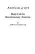 Americans of 1776. Daily Life in Revolutionary... door James Schouler.