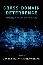 Cross-domain deterrence : strategy in an era of complexity