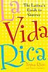 La vida rica : the Latina's guide to success by  Yrma Rico 