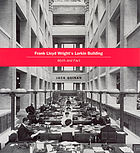 Frank Lloyd Wright's Larkin building : myth and fact