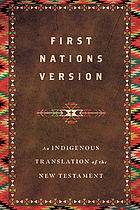 Front cover image for First Nations version : an indigenous translation of the New Testament.