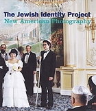 The Jewish identity project : new American photography