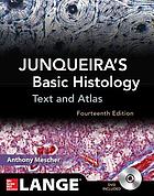Junqueira's Basic Histology: Text and Atlas, Fourteenth Edition.