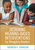 Designing meaning-based interventions for struggling readers