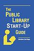 The public library start-up guide by  Christine Lind Hage 