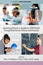 Advancing women in academic STEM fields through dual career policies and practices by Marci R McMahon