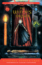 The witch's dream : a healer's way of knowledge
