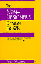 The non-designer's design book : design and typographic principles for the visual novice