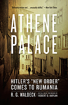 Athene Palace : Hitler's 'New Order' comes to Rumania