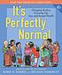 It's perfectly normal 著者： Robie H Harris
