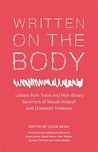 Written on the body : letters from trans and non-binary survivors of sexual assault and domestic violence