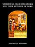 Medieval illuminators and their methods of work Autor: J  J  G Alexander