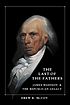 The last of the fathers : James Madison and the... door Drew R McCoy