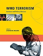 WMD terrorism : science and policy choices