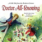 Doctor All-Knowing : a folk tale from the Brothers Grimm