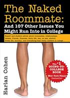 The Naked Roommate : and 107 other issues you might run into in college