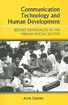 Communication technology and human development : recent experiences in the Indian social sector