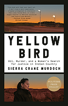 book cover for Yellow Bird : oil, murder, and a woman's search for justice in Indian country