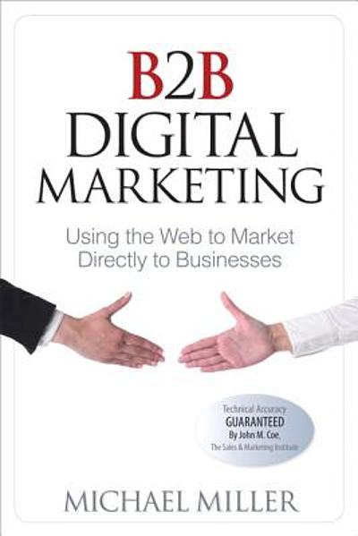 B2B Digital Marketing : Using The Web To Market Directly To Businesses ...