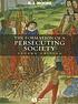 The formation of a persecuting society : authority... by  Robert I Moore 