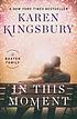 In this moment a novel Auteur: Karen Kingsbury