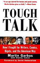Tough talk : how I fought for writers, comics, bigots, and the American way