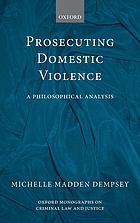 Prosecuting domestic violence : a philosophical analysis