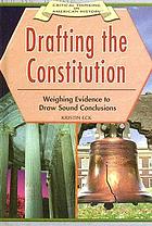 Drafting the Constitution : weighing evidence to draw sound conclusions