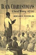 Black Charlestonians : a social history, 1822-1885