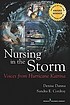 Nursing in the storm : voices from Hurricane Katrina by Denise Danna