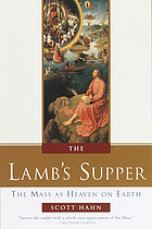 The lamb's supper : the mass as heaven on Earth
