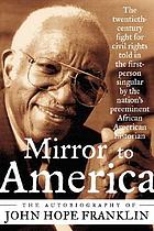  Mirror to America : the autobiography of John Hope Franklin.