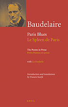 Paris Blues The Poems In Prose Le Spleen De Paris Petits Poemes En Prose With La Fanfarlo Book 12 Worldcat Org