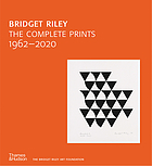 Bridget Riley : the complete prints 1962-2020