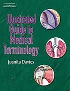 Illustrated guide to medical terminology
