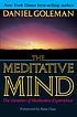 Meditative mind : the varieties of meditative... door Daniel Goleman