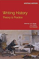 Writing history : theory & practice