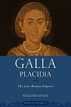 Galla placidia;the last roman empress.