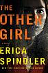 <<The>> other girl by Erica Spindler