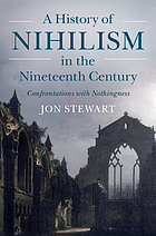 A history of nihilism in the nineteenth century : confrontations with nothingness