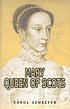 Mary Queen of Scots by  Carol Schaefer 