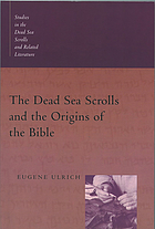 The Dead Sea scrolls and the origins of the Bible