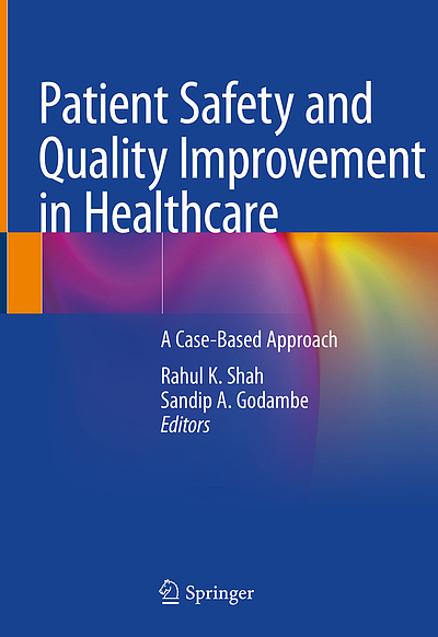 Patient Safety And Quality Improvement In Healthcare : A Case-based ...